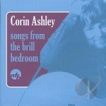 Songs From The Brill Bedroom by Corin Ashley