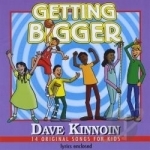 Getting Bigger by Dave Kinnoin