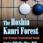 The Hoshin Kanri Forest: Lean Strategic Organizational Design