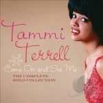 Come on and See Me: The Complete Solo Collection by Tammi Terrell