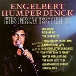 His Greatest Hits by Engelbert Humperdinck