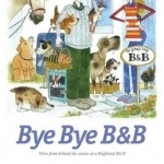Bye, Bye B&amp;B: More from Behind the Scenes at a Highland B&amp;B