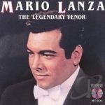 The Legendary Tenor by Mario Lanza