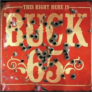 This Right Here Is Buck 65 by Buck 65