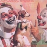 Locust Abortion Technician by Butthole Surfers