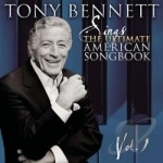 Sing The Ultimate American Songbook Vol. 1 by Tony Bennett