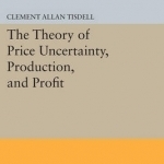 The Theory of Price Uncertainty, Production, and Profit