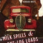 Milk Spills &amp; One-Log Loads