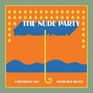 Chevrolet Van / Poor Boy Blues by The Nude Party