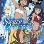 Is it Wrong to Try to Pick Up Girls in a Dungeon? On the Side: Sword Oratoria: Vol. 2: (Light Novel)