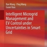 Intelligent Microgrid Management and EV Control Under Uncertainties in Smart Grid