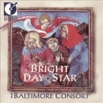Bright Day Star: Music for the Yuletide Seasons by Baltimore Consort