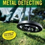 Beginner&#039;s Guide to Metal Detecting