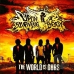 World Is Ours by Upon a Burning Body