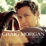 Little Bit of Life by Craig Morgan