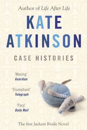 Case Histories (Jackson Brodie, #1)