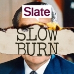 Slow Burn: A Podcast About Watergate