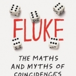 Fluke: The Maths and Myths of Coincidences