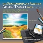 The Photoshop and Painter Artist Tablet Book