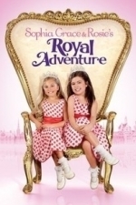 Sophia Grace and Rosie&#039;s Royal Adventure (2014)