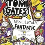 Tom Gates is Absolutely Fantastic (at Some Things)