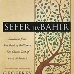 Sefer Ha-Bahir: Selections from the Book of Brilliance, the Classic Text of Early Kabbalah