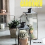 The House Gardener: The Balcony Gardener Heads Indoors!