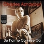 Je Taime Comme Ca by Charles Aznavour