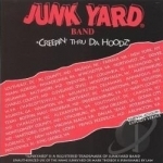 Creepin Thru Da Hoodz by Junk Yard Band