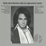 His 12 Greatest Hits by Neil Diamond