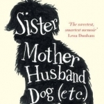 Sister Mother Husband Dog (Etc)