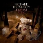 Dream Attic by Richard Thompson