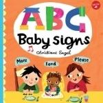 ABC for Me: ABC Baby Signs: Learn Baby Sign Language While You Practice Your ABCs!