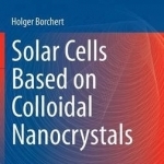 Solar Cells Based on Colloidal Nanocrystals