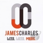 Live. Love. Music. by James Charles