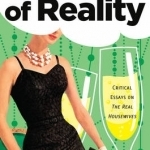 The Fantasy of Reality: Critical Essays on the Real Housewives