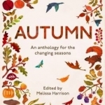 Autumn: An Anthology for the Changing Seasons