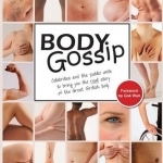 Body Gossip: The Book