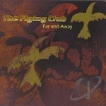 Far &amp; Away by Flying Club