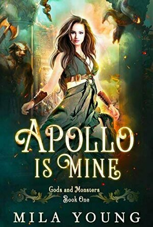 Apollo is Mine (Gods and Monsters #1)