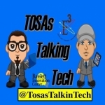 TOSAs Talking Tech&#039;s Podcast