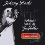 Dance With My Godfather by Johnny Rocks