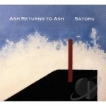 Ash Returns to Ash by Satoru