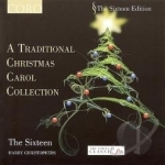 Traditional Christmas Carol Collection by Harry Christophers / Sixteen