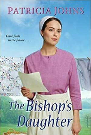 The Bishop&#039;s Daughter: A Sweet Amish Romance
