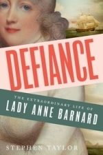 Defiance: The Life and Choices of Lady Anne Barnard
