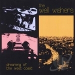 Dreaming of the West Coast by The Well Wishers