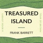 Treasured Island: A Book Lover&#039;s Tour of Britain
