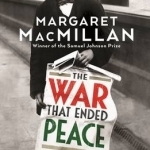 The War that Ended Peace: How Europe abandoned peace for the First World War