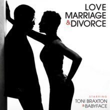 Love, Marriage &amp; Divorce by Toni Braxton|Babyface